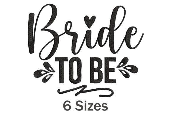 Wedding embroidery designs for bridal gifts featuring Bride to Be text with decorative elements
