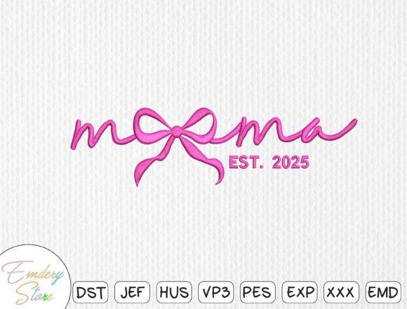 Embroidery Shirt design with pink cursive lettering 'mama' and a bow, EST. 2025