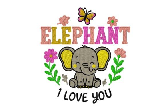 Cute elephant embroidery design with oversized ears, surrounded by flowers and a butterfly, text says I — animal embroidery