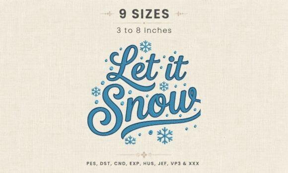 Let It Snow Cursive Snowflake winter embroidery patterns design with flowing script and snowflakes in multiple sizes