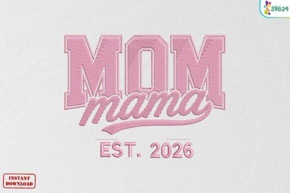 machine embroidery patch with pink Mom Varsity applique lettering and mama script with EST. 2026
