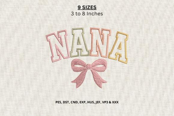 Embroidery sweatshirt ideas featuring Nana Bow machine embroidery design with collegiate letters and decorative bow