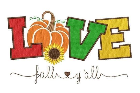 Pumpkin embroidery designs featuring a pumpkin and sunflower in the word LOVE with fall y'all text