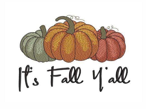 Pumpkin embroidery designs featuring three pumpkins in green, orange, and red with 'It's Fall Y'all' text
