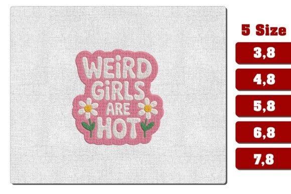 Embroidered hoodie ideas featuring Weird Girls Are Hot design with bold white text and small daisy accents on pink background